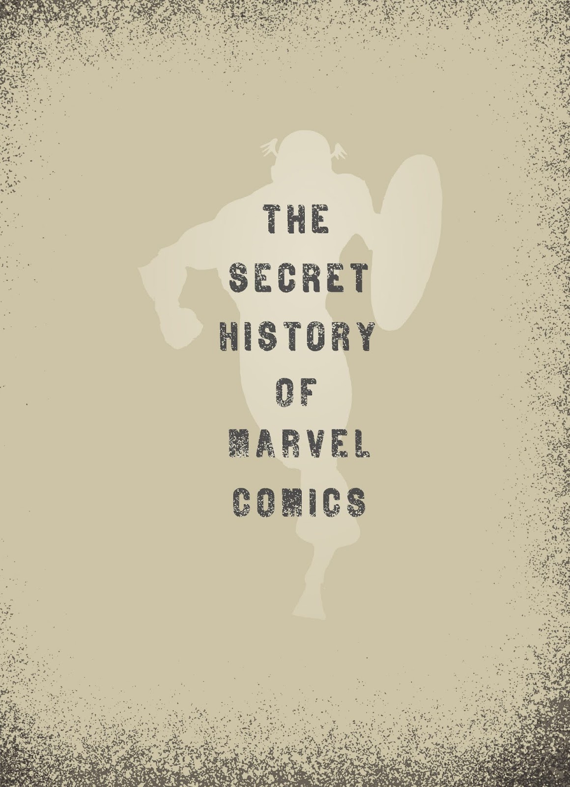The Secret History of Marvel Comics issue TPB (Part 1) - Page 2
