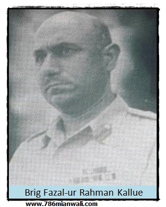 BRIGADIER MALIK FAZAL-UR RAHMAN KALLUE