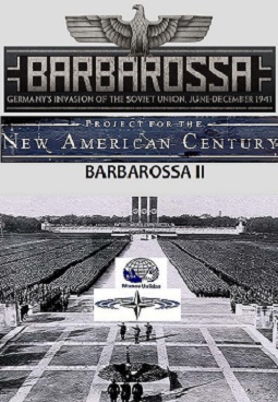 BARBAROSSA II: EL PNAC TRAS LOS SUEÑOS DE HITLER: LA CONQUISTA DE RUSIA