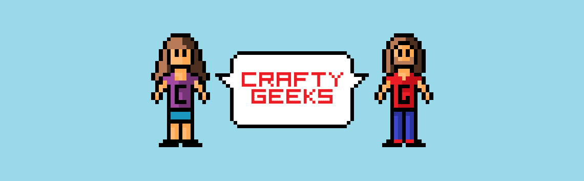 Crafty Geeks