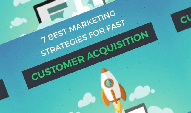 7 Ways To Dramatically Improve Your Customer Acquisition