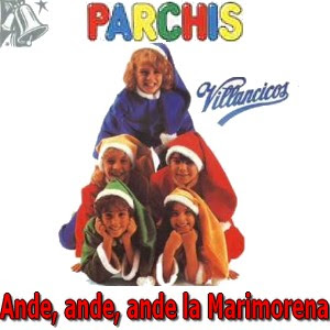 Parchis - Ande, ande, ande (la Marimorena) letra y acordes de guitarra y piano, navidad, villancicos