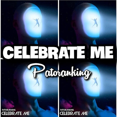 Patoranking's Song: CELEBRATE ME - Produced by Yung Willis - Chorus: Celebratе me now when I dey alive. Appreciate me.. Streaming - MP3 Download