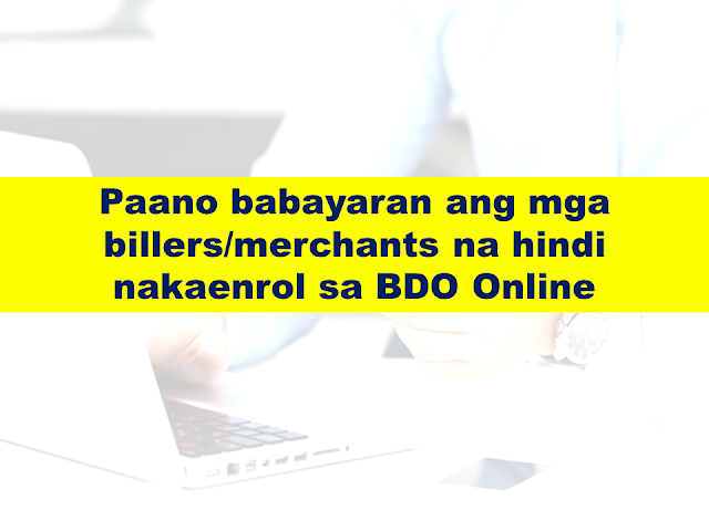 Do you have a BDO Account? Do you know that you can use it to pay your utility bills, credit card, loan amortizations and more?  Whether you want to pay your electric, telephone or water bill, you can now do it in the convenience of your own home. All you need is a working computer or a smartphone where you can have an internet access.  Advertisement         Sponsored Links        Which bills/merchants can I pay online?   There are over 300 billers you can pay through BDO Online Banking.     You can select from a complete list displayed in the drop-down menu located in the Bills Payment screen.        The cut-off time for immediate Bills Payments is 10pm.   All transactions made after the cut-off time and during weekends and holidays are subject to verification and will be considered transactions for the next banking day.       How do I enroll bills/merchants online?      To enroll a bill, select: Enrollment Services > Company/Biller > Enroll Enter the account number indicated in the bill as the subscriber number.   You can immediately pay your bills after enrollment.   The cut-off time for immediate Bills Payments is 10pm.   All transactions made after the cut-off time and during weekends and holidays are subject to verification and will be considered transactions for the next banking day.       How do I enroll my Meralco bill online?       To enroll Meralco, select: Enrollment Services > Company/Biller >           Enroll > Meralco       Enter the first 11 digits of the ATM/Phone Reference Number as the subscriber number. This is found in the lower left portion of your billing statement.         How do I pay Meralco bills?   Select Meralco in the drop-down list for "Pay this company/biller".      Enter the last 5 digits of the ATM/Phone Reference Number found on the lower left portion of your billing statement. Fill out the form and submit.       Note: System only accepts Meralco payments on or before the due date.       How do I pay billers/merchants that are not enrolled?     Click on "Pay a company/biller that is not yet enrolled".     Select any biller in the drop-down list after "Company/biller not requiring enrollment".   Enter the account number indicated on your billing statement as the subscriber number.   Fill out the form and submit.   You may also save this biller as an enrolled biller by Clicking on "Conforme".       How do I pay E-CENSUS (UNISYS) bills?     Select "E-CENSUS (UNISYS)" in your list of billers in the drop-down list for "Pay this company/biller".   This biller does not require enrollment.     Take note of the following when paying this biller:     1.) Enter the Total Amount Due when you are paying for all requests in a batch   2.) Enter the Amount Due to the request when you are paying for a particular request only   3.) Enter the Batch Request Number or Request Reference Number as the Subscriber No.   4.) Enter the Batch Request Number when you are paying for all requests in a batch   5.) Enter the Request Reference Number when you are paying for a particular request only     *Prior to confirming your payment, double-check the amount and the Subscriber Number that you entered against the e-Census document (Acknowledgement page/email/printout).    READ MORE: AFP Personnel To Get MRT Free Ride Starting April 25; Workers On Labor Day    Recruiters With Delisted, Banned, Suspended, Revoked And Cancelled POEA Licenses 2018    List of Philippine Embassies And Consulates Around The World    Classic Room Mates You Probably Living With   Do Not Be Fooled By Your Recruitment Agencies, Know Your  Correct Fees    Remittance Fees To Be Imposed On Kuwait Expats Expected To Bring $230 Million Income    TESDA Provides Training For Returning OFWs   Cash Aid To Be Given To Displaced OFWs From Kuwait—OWWA    Former OFW In Dubai Now Earning P25K A Week From Her Business    Top Search Engines In The Philippines For Finding Jobs Abroad    5 Signs A Person Is Going To Be Poor And 5 Signs You Are Going To Be Rich