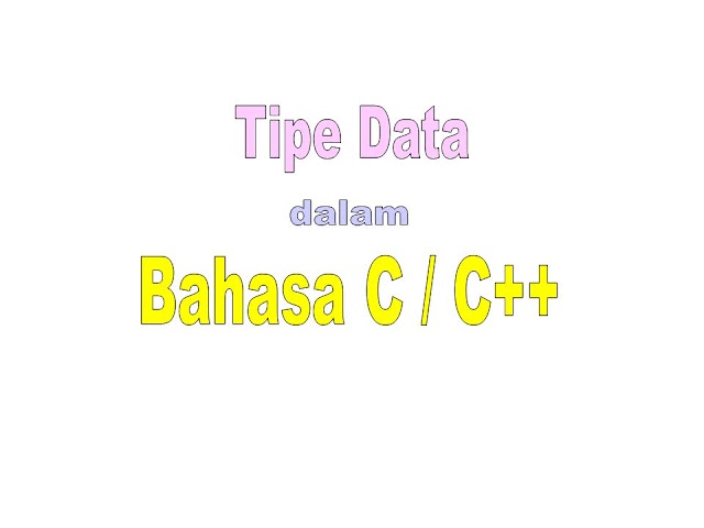 Jenis & Fungsi Tipe Data dalam Bahasa C