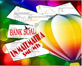 Blognya Pak Agung Un Mtk Smp Bank Soal Ujian Nasional Matematika Smp Mts