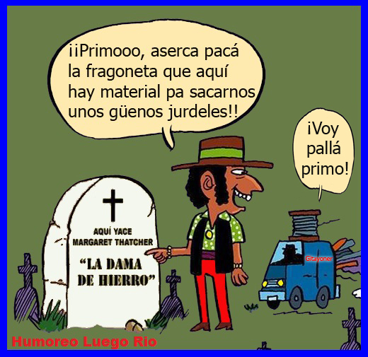 Humoreo Luego Rio La dama de hierro y el gitano chatarrero