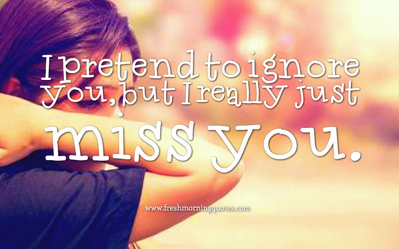 ignoring you love images quotes