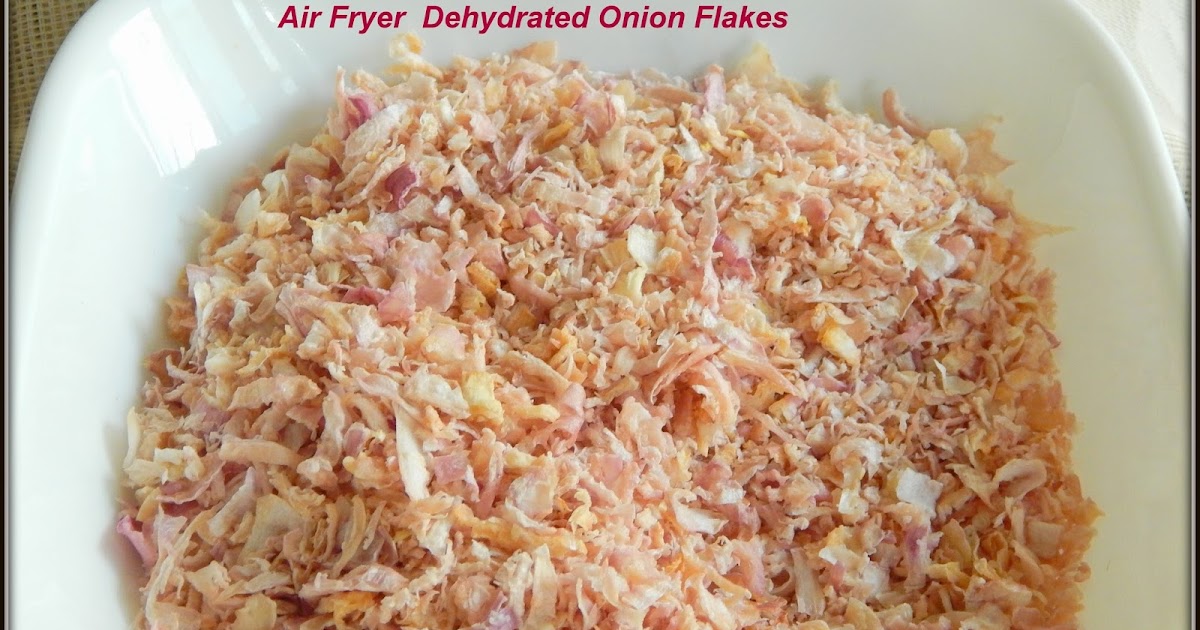 Air Fryer Dehydrated Onion Flakes & Homemade Sundried Onion Powder