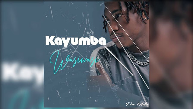Kayumba - Wasi Wasi Wasi Wasi
