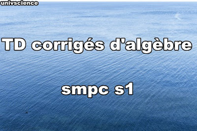 TD corrigés  d'algèbre smpc s1 PDF