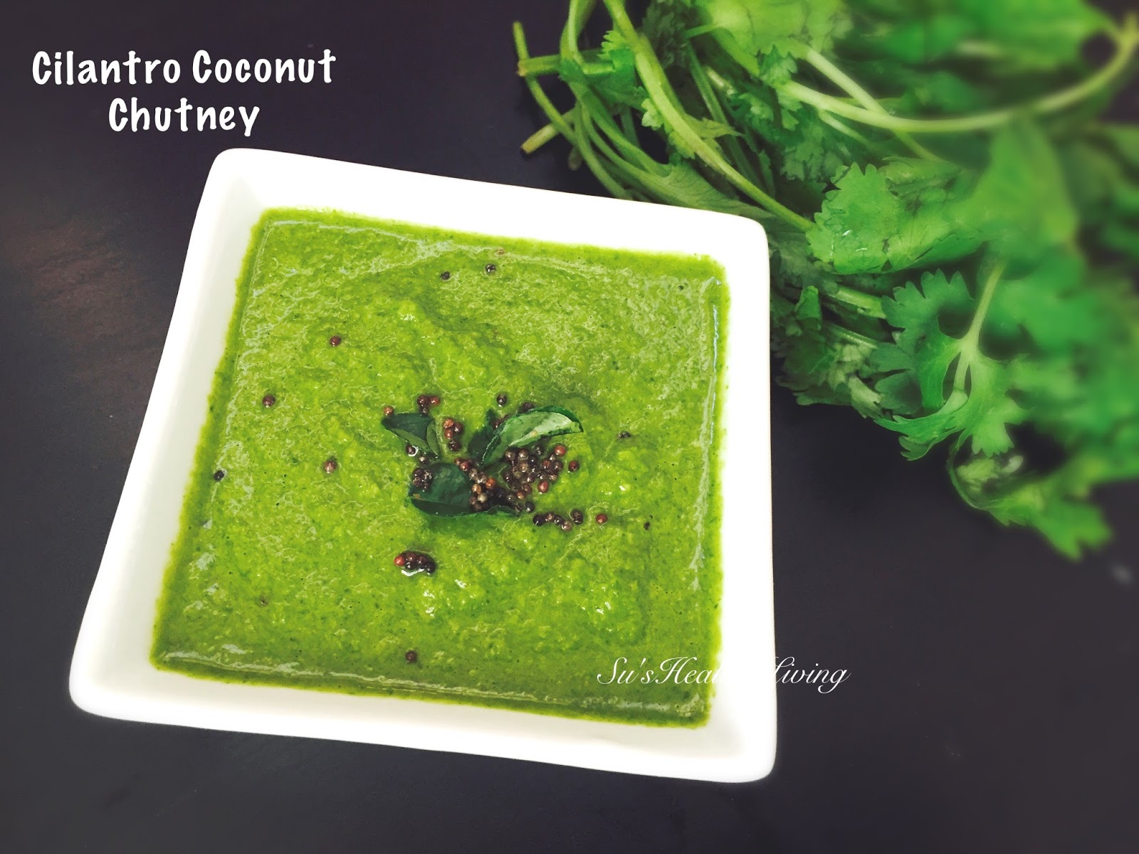 Su'sHealthyLiving CilantroCoconut Chutney/Dip; Meatless Monday