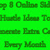 Top 8 Online Side Hustle Ideas To Generate Extra Cash Every Month