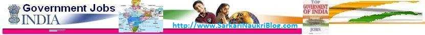 Latest Sarkari Naukri Government Jobs Latest Sarkari Naukri Government Jobs