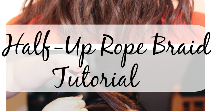 Half-Up Rope Braid Tutorial | kelsey diane