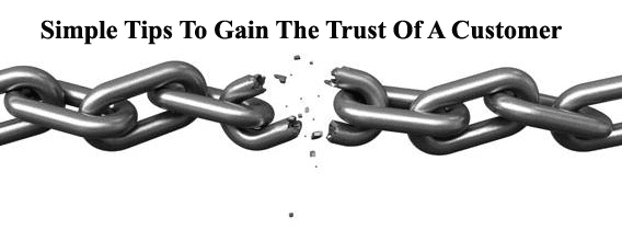 Simple Tips To Gain The Trust Of A Customer