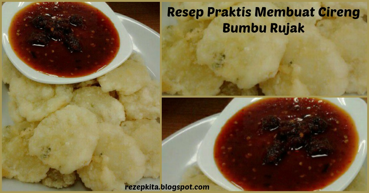 Sudah Lama Nih Kepingin Cireng Bumbu Rujak Gimana Kalo Langsung Bikin Aja Yuuk Ga Pake Susah Koq Praktis Aja Simak Resep Berikut Ini Rezep Kita