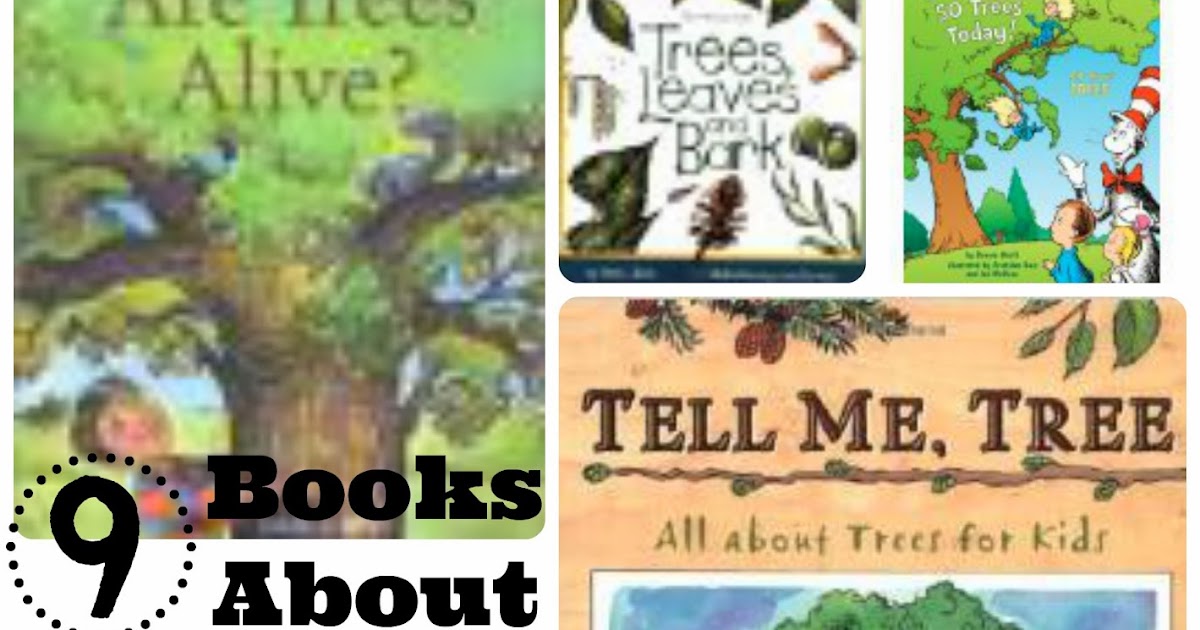 9 TREEiffic Books to Learn About Trees School Time Snippets
