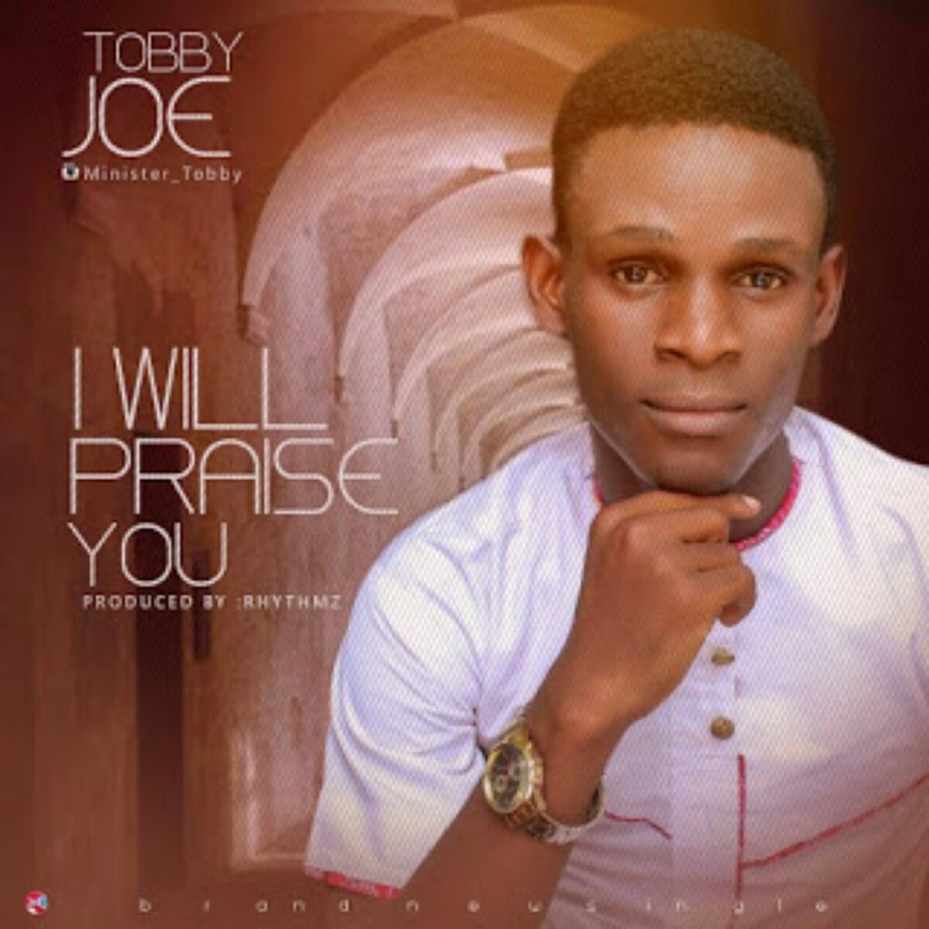 Tobby Joe I Will Praise You (Audio Download) Believers Companion