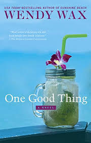 Review: One Good Thing by Wendy Wax (audio)