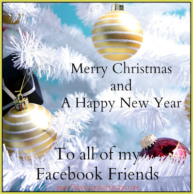 Merry christmas wish for facebook friends pictures, photos, and images Daveswordsofwisdom.com: Merry Christmas