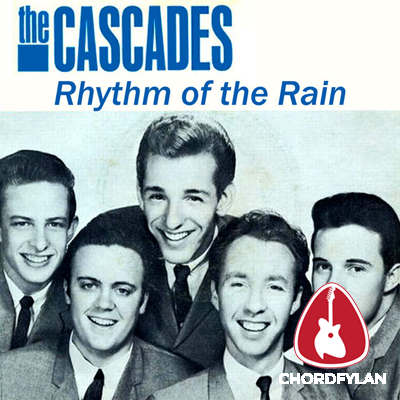 Lirik dan Chord Kunci Gitar Rhythm Of The Rain - The Cascades Lirik dan Chord Kunci Gitar Rhythm Of The Rain - The Cascades