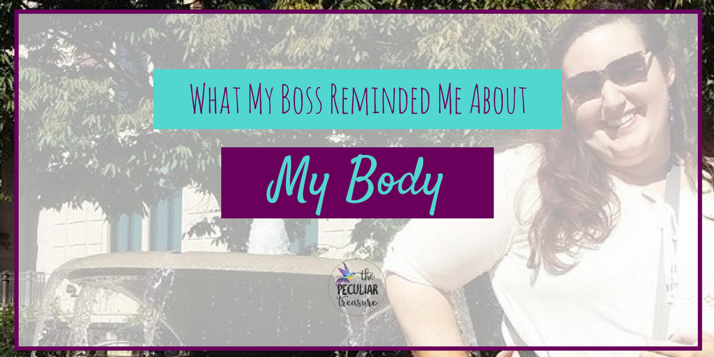 The Peculiar Treasure Getting Healthy What My Boss Reminded Me About