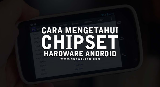 Cara Cek Chipset Hardware Android Cara Cek Chipset Hardware Android