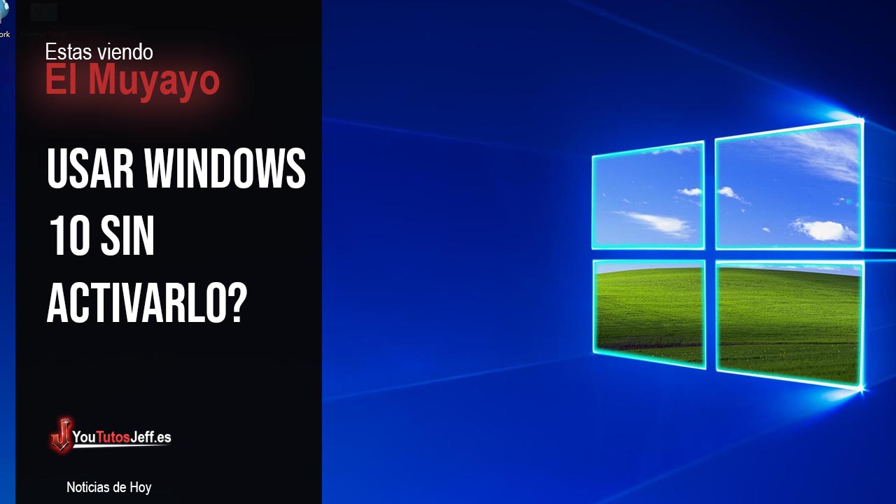 Usar Windows 10 SIN ACTIVARLO?