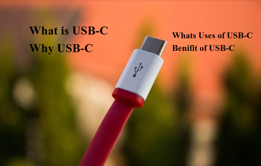 What is USBC,Why USBC,Uses of USBC,Benifit of USBC,