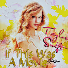 Download Mp3 If This Was a Movie-Taylor Swift & Lyric
