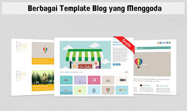 Template Blog yang Menggoda 4 Akibat Buruk Sering Mengganti Template Blog