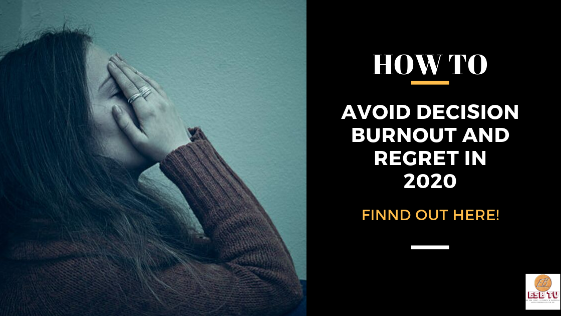 How To Avoid Decision Burnout And Regret