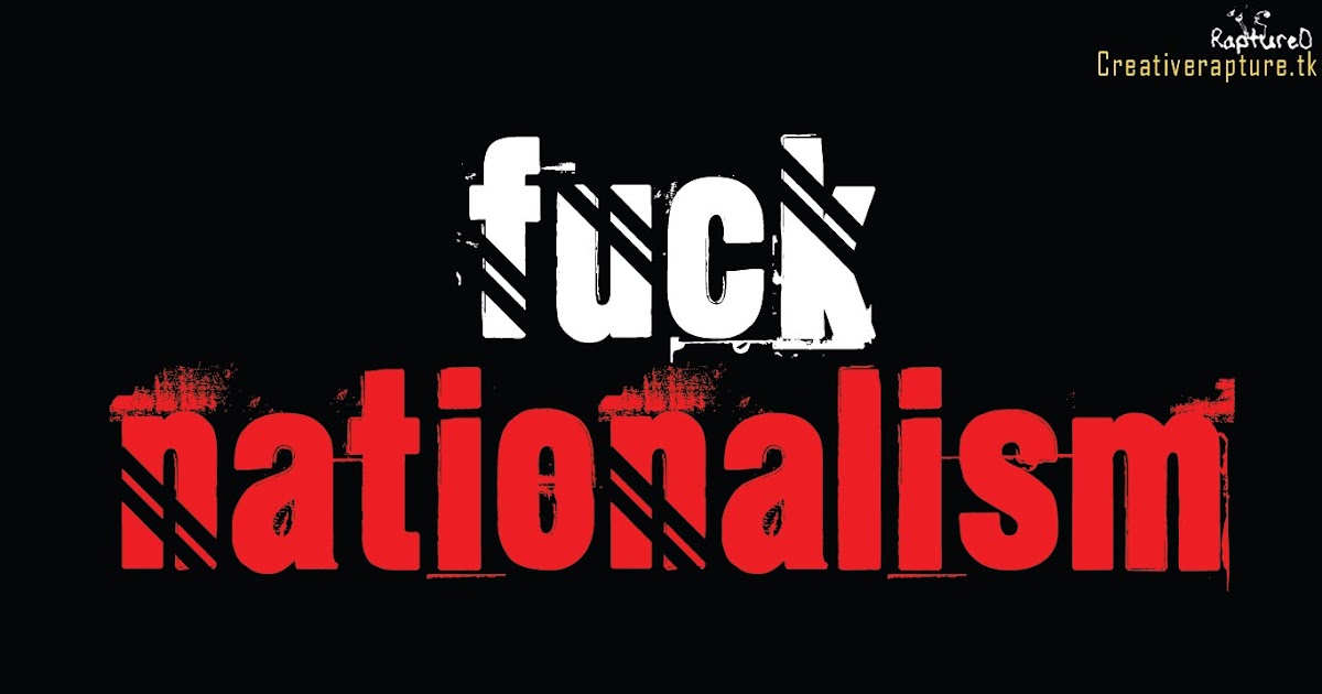 Fuck Nationalism 105