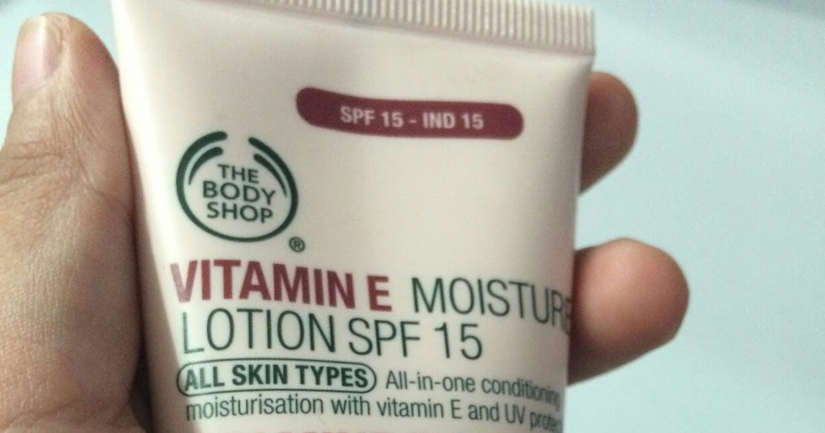 Review The Body Shop Vitamin E Moisture Lotion SPF 15 Beautify yourself