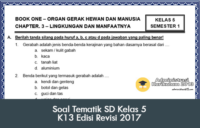 Soal Tematik SD Kelas 5 Kurikulum 2013 Edisi Revisi 2017 Administrasi Kurikulum 2013 Soal Tematik SD Kelas 5 Kurikulum 2013 Edisi Revisi 2017 Administrasi Kurikulum 2013