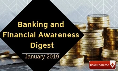 Banking and Financial Awareness Digest: January 2019