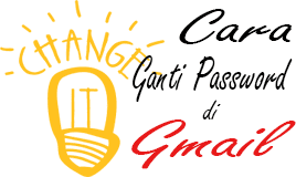 Cara Mengubah Sandi Gmail ubah-sandi-gmail