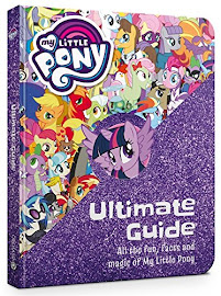 My Little Pony The Ultimate Guide Books