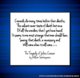 "Cowards die many times before their deaths..." The Tragedy of Julius Caesar