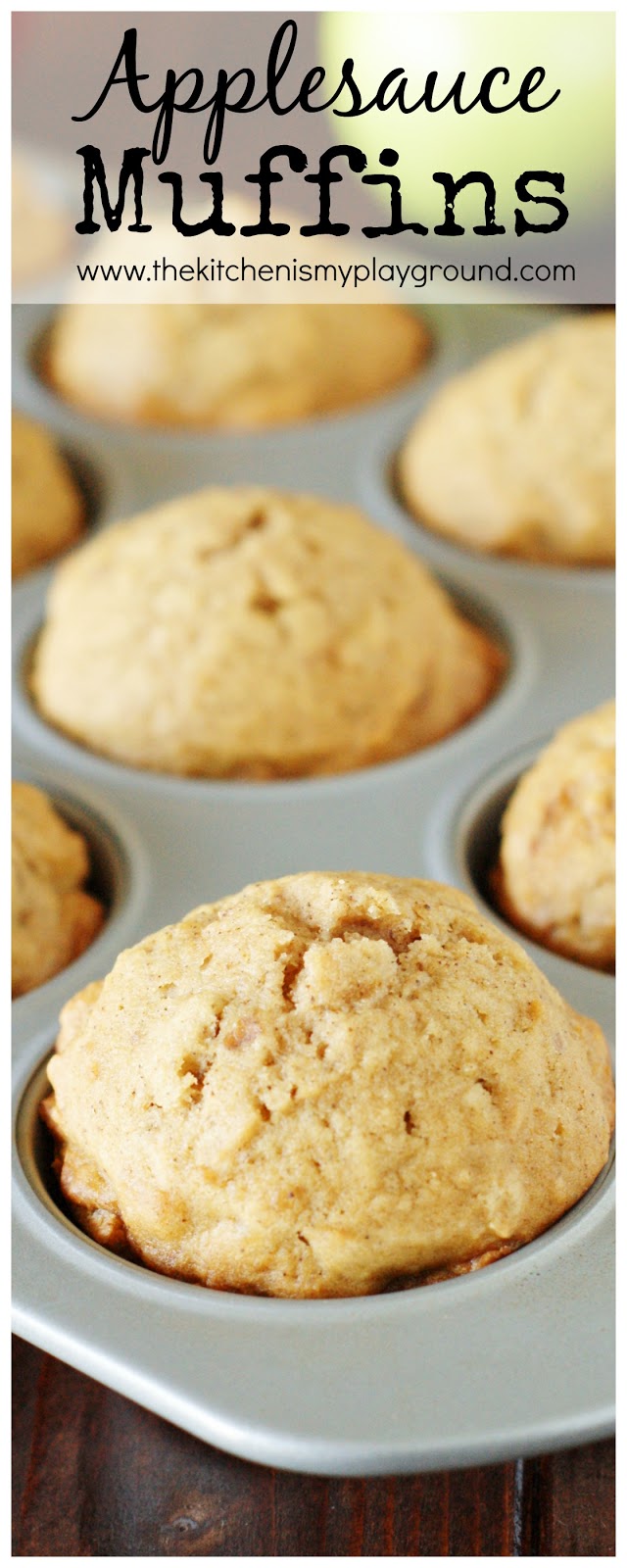FamilyFavorite Applesauce Muffins The Kitchen is My Playground