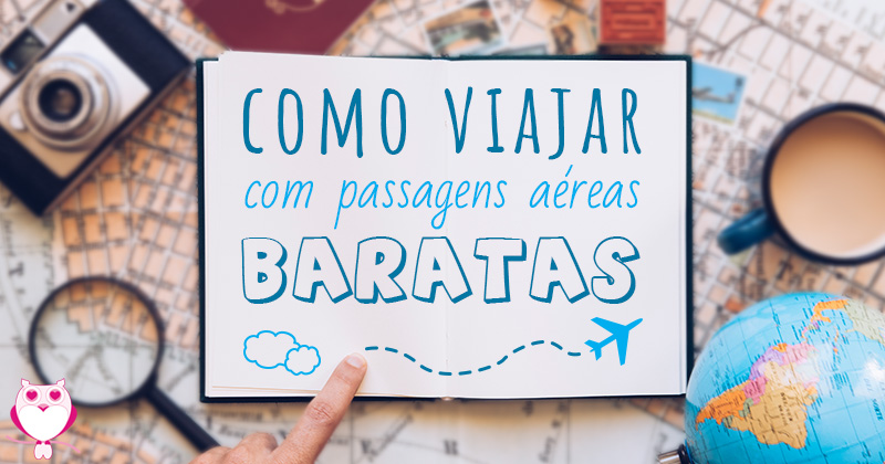 Como viajar com passagens aéreas baratas. Como viajar com passagens aéreas baratas.