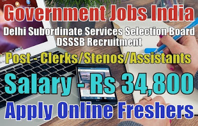 Delhi Subordinate Services Selection Board DSSSB Recruitment 2018