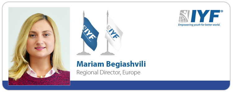 Mariam Begiashvili, IYF Regional Director, Europe Mariam Begiashvili, IYF Regional Director, Europe