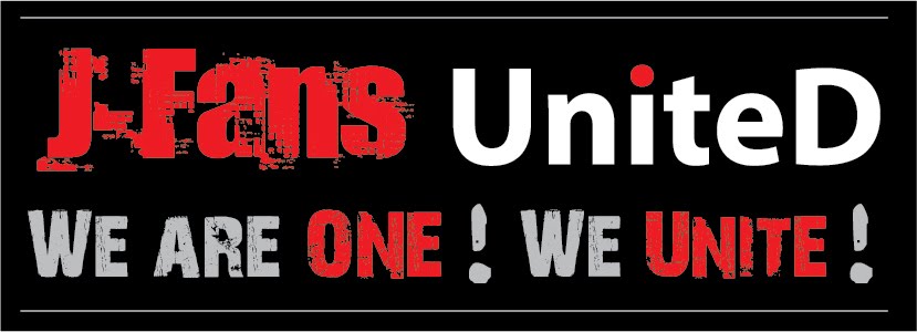 J-Fans United "we are ONE!, we UNITE!"