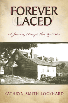 Forever Laced: A Journey through Two Centuries, A Biography/Memoir