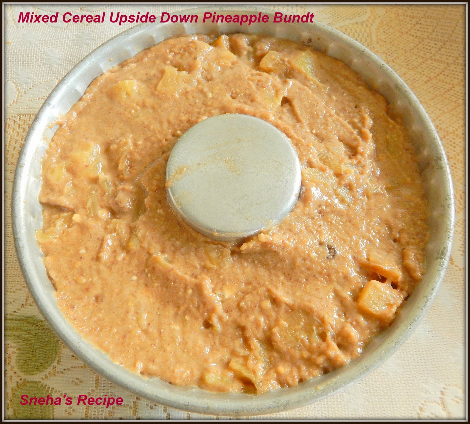 Mixed Cereal Upside Down Pineapple BundtBundtBakers Sneha's Recipe