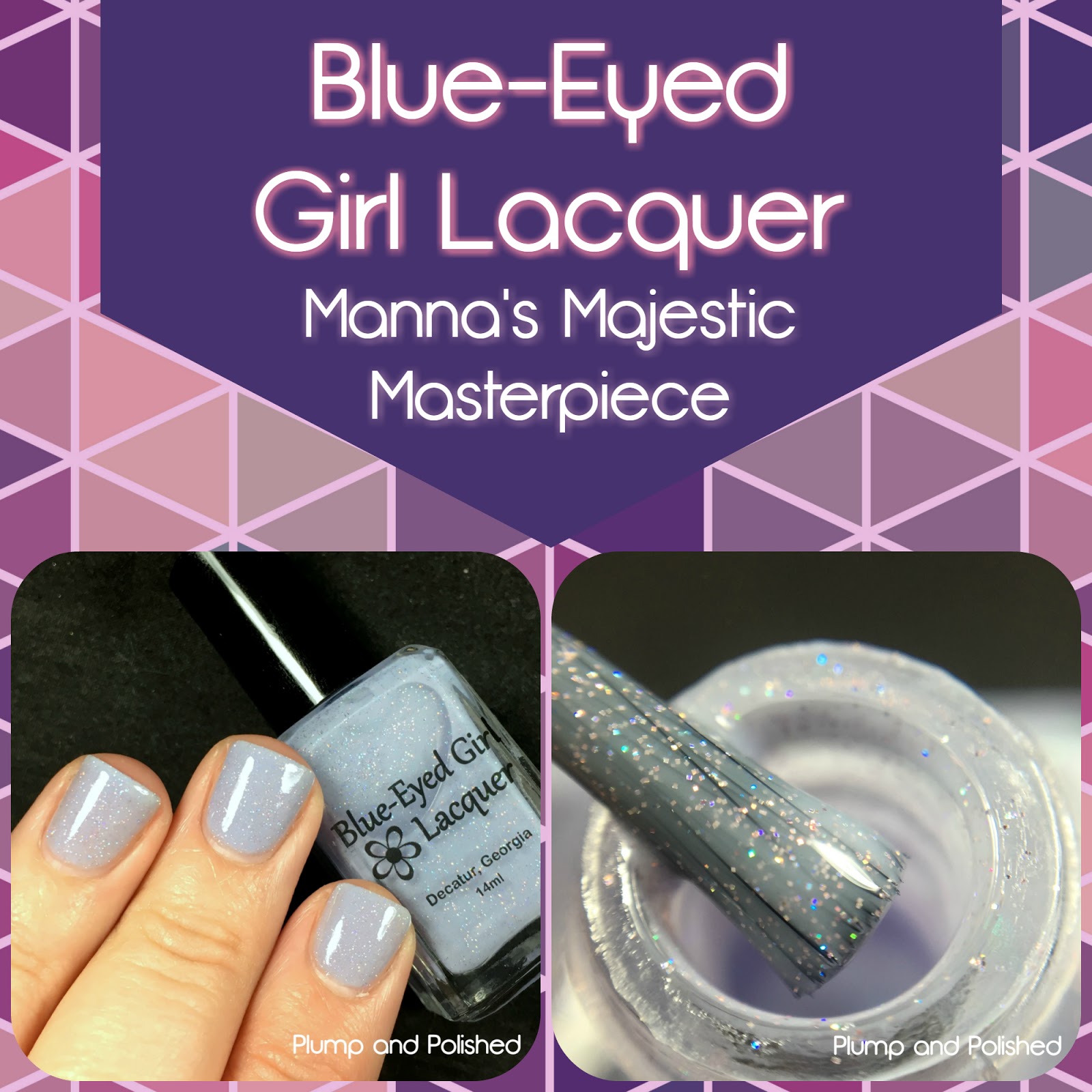 Plump And Polished Blue Eyed Girl Lacquer Manna s Majestic Masterpiece plump-and-polished-blue-eyed-girl-lacquer-manna-s-majestic-masterpiece