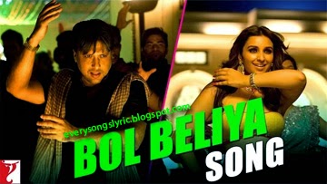 Kill Dil - Bol Beliya Hindi Lyrics Sung By Sunidhi Chauhan, Siddharth Mahadevan features Ranveer Singh, Ali Zafar, Parineeti Chopra Govinda