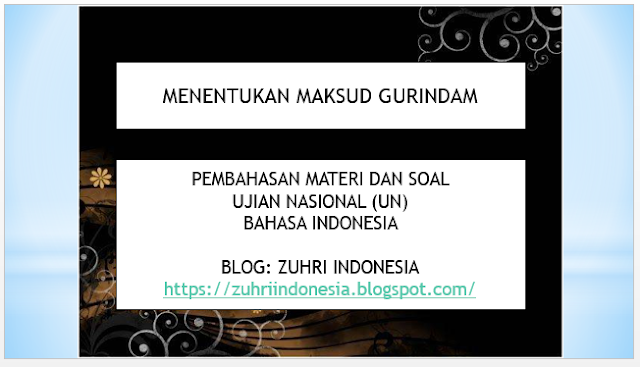 POWERPOINT MENENTUKAN MAKSUD GURINDAM ~ ZUHRI INDONESIA